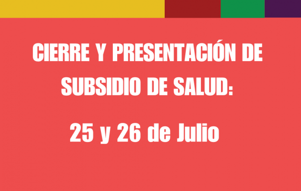 Cierre y presentación de Subsidio de Salud