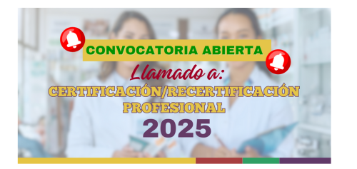 Convocatoria 1er llamado para Certificación/Recertificación Profesional 2025