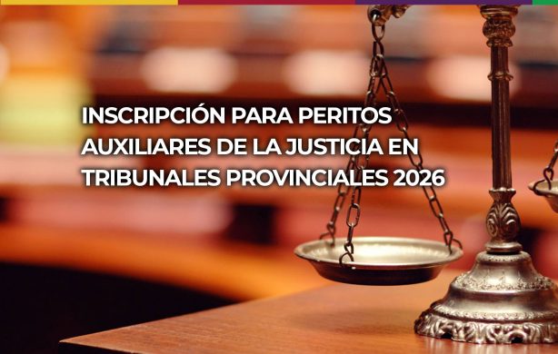 Inscripción para Peritos Auxiliares de la Justicia en Tribunales Provinciales 2026