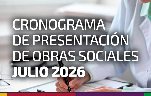 Cronograma de cierres y presentación de Obras Sociales. JULIO 2026