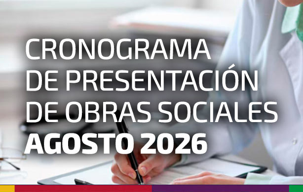 Cronograma de cierres y presentación de OBRAS SOCIALES. AGOSTO 2026